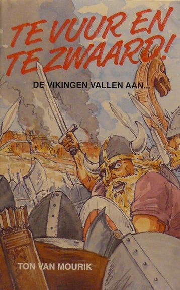Te vuur en te zwaard! - van Mourik, Verzenden, Gelezen