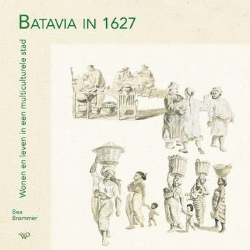 9789462497801 Batavia in 1627 Bea Brommer, Boeken, Verzenden, Nieuw, Bea Brommer