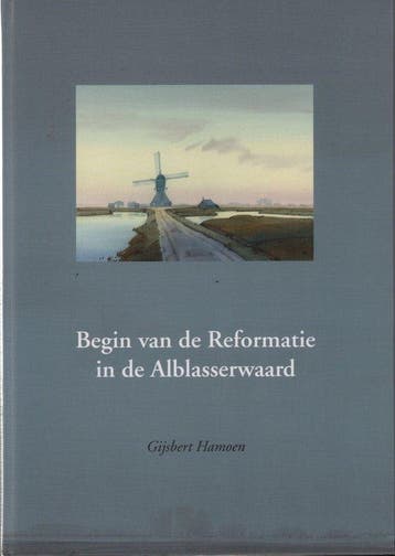 Begin van de Reformatie in de Alblasserwaard - G. Hamoen, Verzenden, Zo goed als nieuw, G. Hamoen