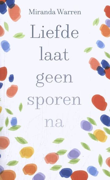 Liefde Laat Geen Sporen Na | Miranda Warren | Nieuw, Boeken, Ophalen of Verzenden, Nieuw, Miranda Warren
