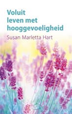 9789025906009 Voluit leven met hooggevoeligheid, Boeken, Verzenden, Gelezen, Susan Marletta-Hart