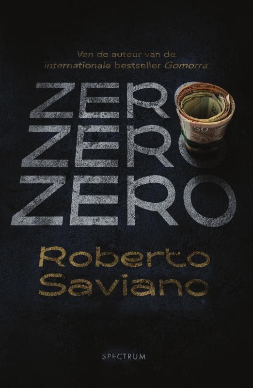 Zero Zero Zero | Roberto Saviano | Nieuw, Boeken, Biografieën, Nieuw, Ophalen of Verzenden