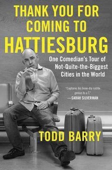 Thank You for Coming to Hattiesburg 9781501117428 Todd Barry, Verzenden, Gelezen, Todd Barry