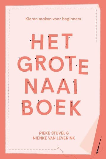 Het grote naaiboek 9789045041315 Nienke van Leverink, Boeken, Verzenden, Gelezen, Nienke van Leverink