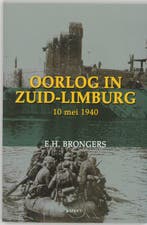 Oorlog in Zuid-Limburg 10 mei 1940 9789059112902, Boeken, Verzenden, Gelezen, E.H. Brongers