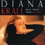 cd - Diana Krall - Only Trust Your Heart, Verzenden, Zo goed als nieuw