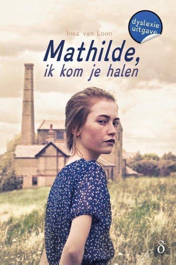 Mathilde, ik kom je halen - Inez van Loon 9789463244749, Verzenden, Gelezen, Inez van Loon