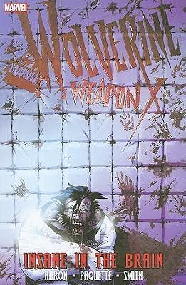 Wolverine Weapon X (2nd Series) Volume 2: Insane In Brain, Verzenden, Nieuw