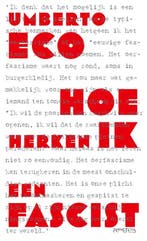 Hoe Herken Ik Een Fascist 9789044656794 Umberto Eco, Ophalen of Verzenden, Nieuw, Umberto Eco