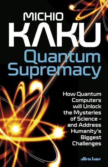 Quantum Supremacy | Michio Kaku | Nieuw, Boeken, Ophalen of Verzenden, Nieuw, Michio Kaku