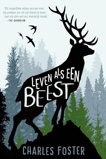 Leven als een beest - Charles Foster 9789056725808, Verzenden, Gelezen, Charles Foster