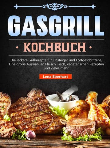 Gas Grill Kochbuch | Lena Eberhart | Nieuw, Ophalen of Verzenden, Nieuw, Lena Eberhart