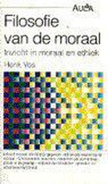FILOSOFIE VAN DE MORAAL - H. Vos 9789027444882, Verzenden, Zo goed als nieuw, H. Vos
