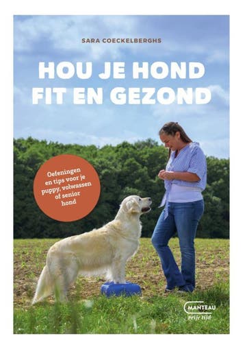 Hou Je Hond Fit En Gezond | Sara Coeckelberghs | Nieuw, Ophalen of Verzenden, Nieuw, Sara Coeckelberghs