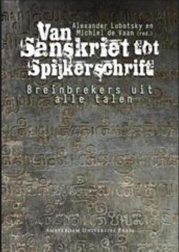 Van Sanskrit tot spijkerschrijft - Alexander Lubotsky, Verzenden, Zo goed als nieuw, Alexander Lubotsky
