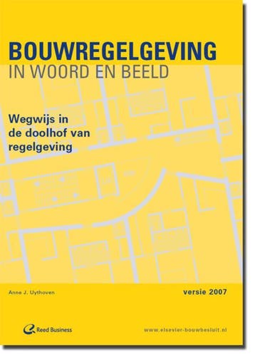 Bouwregelgeving in woord en beeld 2007 9789062286867, Boeken, Verzenden, Gelezen, A.J. Uythoven