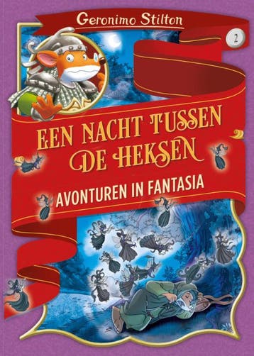 Een nacht tussen de heksen / Avonturen in Fantasia / 2, Verzenden, Zo goed als nieuw, Geronimo Stilton