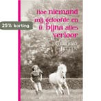 Hoe niemand mij geloofde en ik bijna alles verloor, Boeken, Verzenden, Zo goed als nieuw, Gertrud Jetten