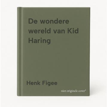 De wondere wereld van Kid Haring - Henk Figee 9789000029204, Verzenden, Gelezen, Henk Figee