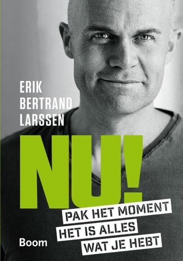Nu! - Erik Bertrand Larssen 9789024404759, Verzenden, Zo goed als nieuw, Erik Bertrand Larssen