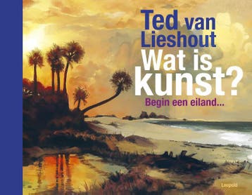Wat Is Kunst? | Ted van Lieshout | Nieuw, Ophalen of Verzenden, Nieuw, Ted van Lieshout