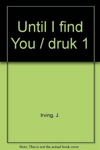 Until I find You - John Irving 9789023417286, Boeken, Verzenden, Gelezen, John Irving