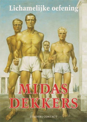 Lichamelijke oefening - Midas Dekkers 9789025427337, Boeken, Verzenden, Gelezen, Midas Dekkers