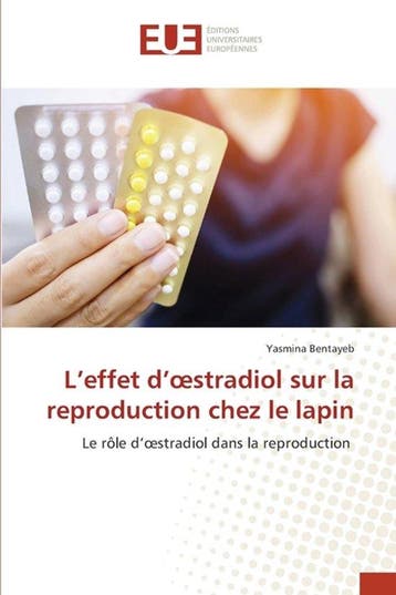9786209503887 Leffet doestradiol sur la reproduction ch..., Verzenden, Nieuw, Yasmina Bentayeb