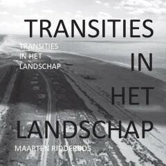 Transities in het landschap - Maarten Ridderbos, Verzenden, Zo goed als nieuw, Maarten Ridderbos