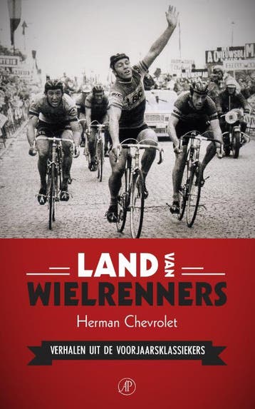 Land van wielrenners 9789029505567 Herman Chevrolet, Verzenden, Zo goed als nieuw, Herman Chevrolet