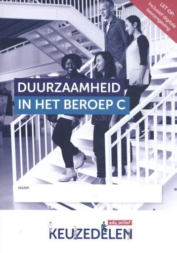 Keuzedeel Duurzaamheid in het beroep C 9789037250763, Verzenden, Zo goed als nieuw