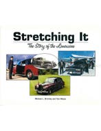 STRETCHING IT, THE STORY OF THE LIMOUSINE, Boeken, Nieuw, Author