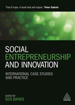 Social Entrepreneurship and Innovation 9780749475918, Verzenden, Gelezen, Ken Banks