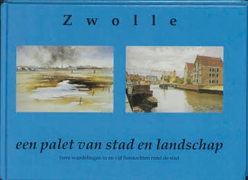 ZWOLLE EEN PALET VAN STAD EN LANDSCHAP 9789066304550, Verzenden, Zo goed als nieuw, F. Pfeifer