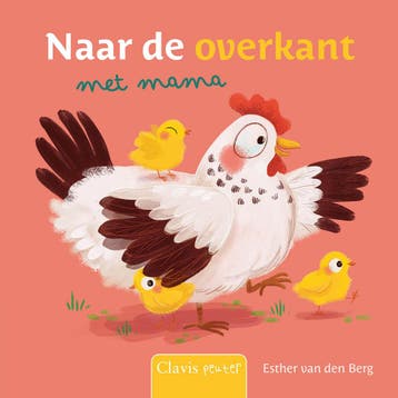Clavis peuter - Naar de overkant met mama (9789044852516), Boeken, Verzenden, Nieuw