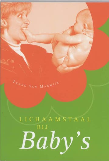Lichaamstaal bij babys - Frank Van Marwijk 9789026961663, Verzenden, Gelezen, Frank Van Marwijk
