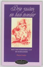Drie zusters en hun moeder / Bibliotheca erotica / 3, Verzenden, Zo goed als nieuw, P. Louys