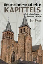 Repertorium Van Collegiale Kapittels In Het Middeleeuwse Bis, Boeken, Ophalen of Verzenden, Nieuw, Kuys, Jan