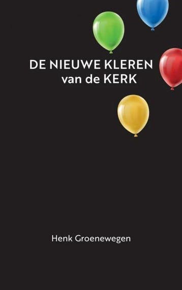 9789464357387 De nieuwe kleren van de kerk, Verzenden, Nieuw, Henk Groenewegen