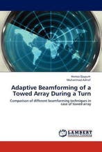 9783845408941 Adaptive Beamforming of a Towed Array Durin..., Verzenden, Nieuw, Hamza Qayyum