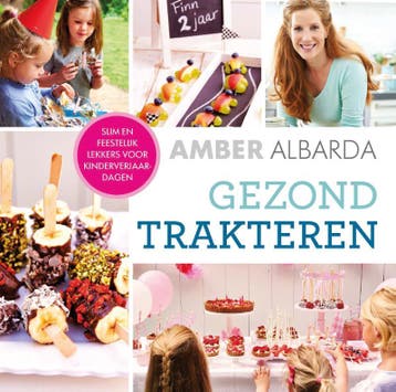 Gezond trakteren - Amber Albarda 9789000343942, Boeken, Verzenden, Zo goed als nieuw, Amber Albarda
