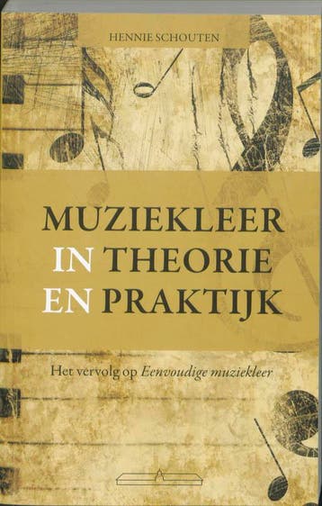 Muziekleer in theorie en praktijk 9789049400422, Verzenden, Gelezen, Hennie Schouten