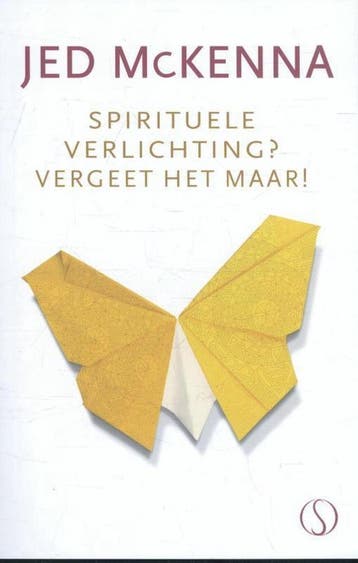 Spirituele verlichting? Vergeet het maar! - Jed McKenna, Boeken, Verzenden, Gelezen, Jed McKenna
