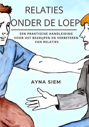 9789465319032 Relaties onder de loep | Tweedehands, Verzenden, Zo goed als nieuw, Ayna Siem
