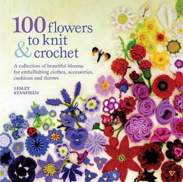 100 Flowers to Knit & Crochet - Lesley Stanfield, Verzenden, Zo goed als nieuw, Lesley Stanfield