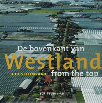 De bovenkant van het Westland - D. Sellenraad 9789055944910, Verzenden, Gelezen, D. Sellenraad