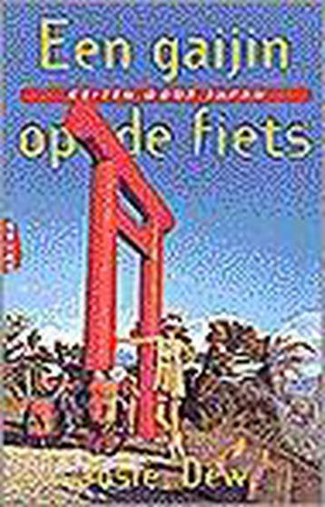 GAIJIN OP DE FIETS - Josie Dew 9789069743738, Boeken, Verzenden, Gelezen, Josie Dew