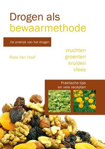 Drogen als bewaarmethode 9789081739467 Roos van Hoof, Boeken, Verzenden, Zo goed als nieuw, Roos van Hoof