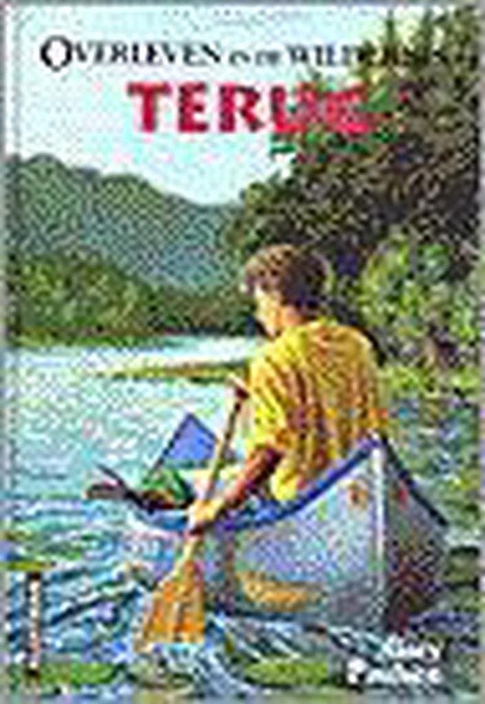 Terug / Overleven in de wildernis - G. Paulsen 9789020621112, Boeken, Kinderboeken | Jeugd | 10 tot 12 jaar, Zo goed als nieuw