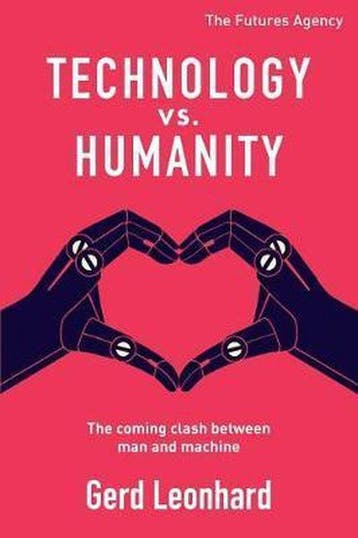 Technology vs. Humanity - Gerd Leonhard 9781096496724, Verzenden, Zo goed als nieuw, Gerd Leonhard